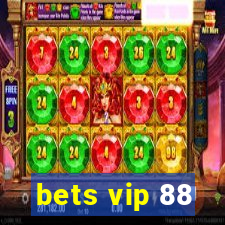 bets vip 88